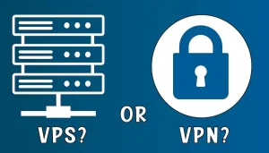 تفاوت vpn و vps چیست